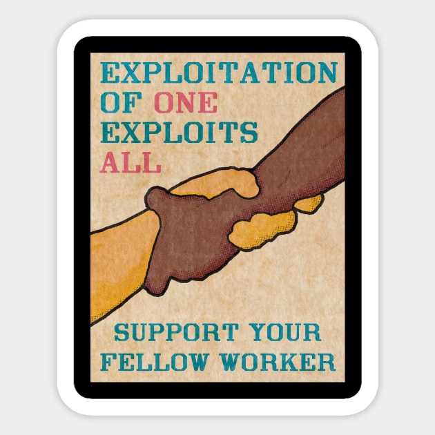 Support Your Fellow Worker Sticker by Brazen Bison 